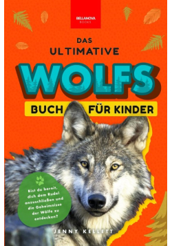 Das Ultimative Wolfsbuch fur Kinder