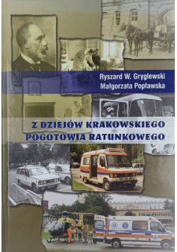 Z Dziejów Krakowskiego Pogotowia Ratunkowego