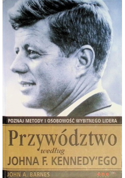 Przywództwo według Johna  F Kennedy ' ego