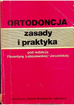 Ortodoncja zasady i praktyka