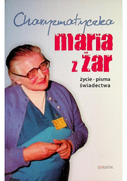 Charyzmatyczka Maria z Żar