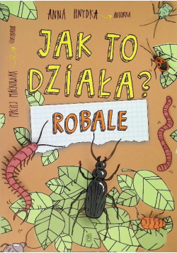 Jak to działa? Robale