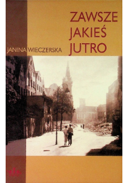 Zawsze jakieś jutro