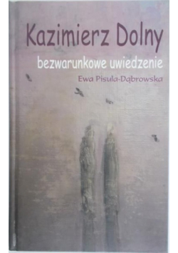 Kazimierz Dolny. Bezwarunkowe uwiedzenie