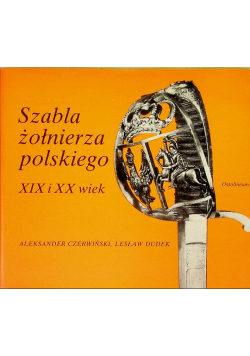 Szabla żołnierza polskiego XIX i XX wiek