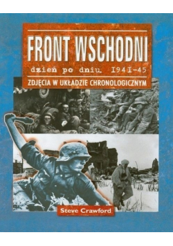 Front Wschodni dzień po dniu 1941 -45