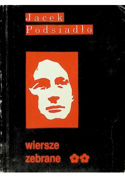 Podsiadło Wiersze zebrane