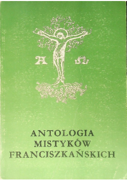 Antologia mistyków franciszkańskich Tom 4