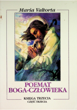 Poemat Boga Człowieka Księga trzecia Część III
