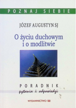 O życiu duchownym i o modlitwie