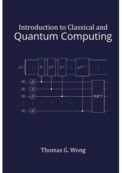 Introduction to Classical and Quantum Computing