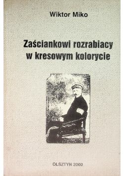 Zaściankowi rozrabiacy w kresowym kolorycie