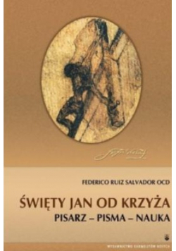 Święty Jan od Krzyża Pisarz Pisma Nauka