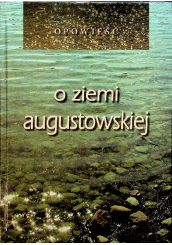 O ziemi augustowskiej