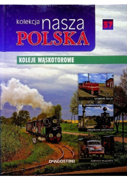 Kolekcja nasza Polska. Koleje wąskotorowe
