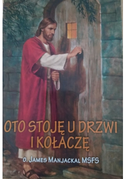 Oto stoję u drzwi i kołaczę