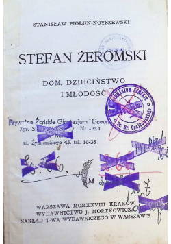 Stefan Żeromski Dom, dzieciństwo i młodość, 1928 r.