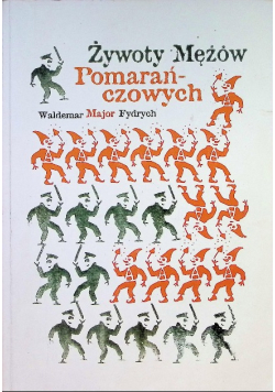 Żywoty mężów pomarańczowych