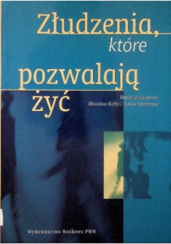 Złudzenia które pozwalają żyć