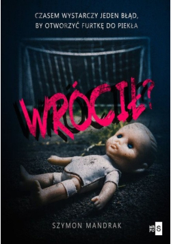 Wrócił?