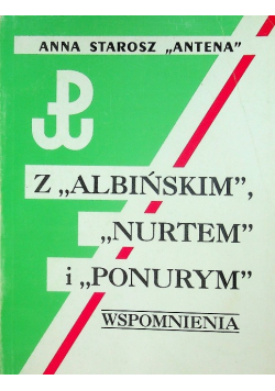 Z Albińskim Nurtem i Ponurym Wspomnienia