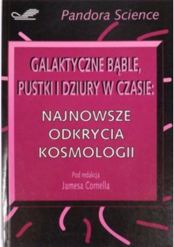 Galaktyczne bąble pustki i dziury w czasie