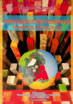Współczesne systemy ekonomiczne Powstanie, ewolucja, kryzys