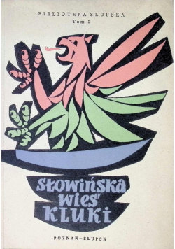 Biblioteka słupska Tom 2 Słowińska wieś Kluki