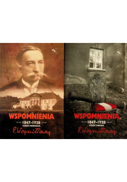 Wspomnienia 1847 - 1928 Część 1 i 2