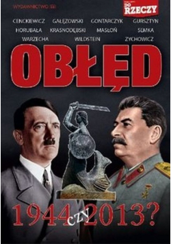 Obłęd 1944 czy 2013