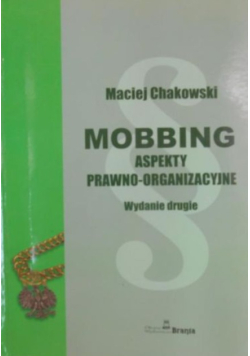 Mobbing  Aspekty prawno organizacyjne