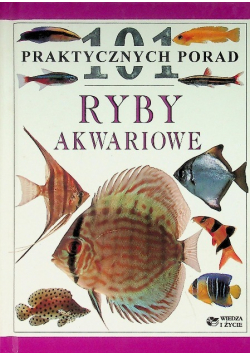 Ryby akwariowe 101 praktycznych porad