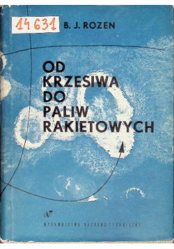 Od krzesiwa do paliw rakietowych