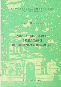 Zagadnienia prawne działalności opiekuńczo-wychowawczej