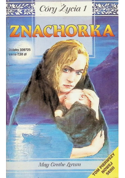 Córy Życia Tom 1 Znachorka