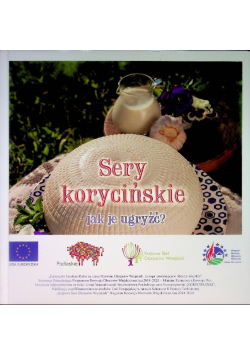 Sery korycińskie jak je ugryźć?
