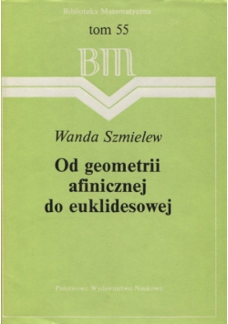 Od geometrii afinicznej do euklidesowej