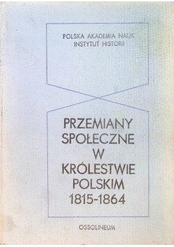 Przemiany społeczne w królestwie Polskim 1815 - 1864