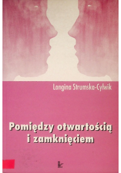 Pomiędzy otwartością i zamknięciem