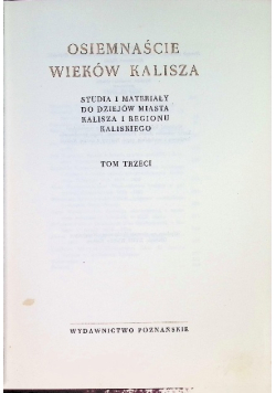 Osiemnaście wieków Kalisza Tom III