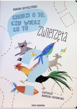 Chodzi o to czy wiesz co to zwierzęta