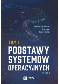 Podstawy systemów operacyjnych Tom I