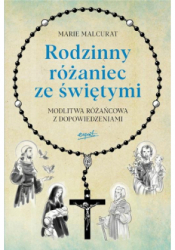 Rodzinny różaniec ze świętymi Modlitwa różańcowa z dopowiedzeniami