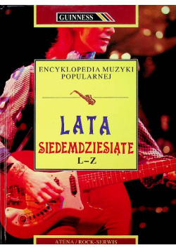 Encyklopedia muzyki popularnej Lata siedemdziesiąte L -Z