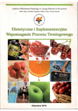 Dietetyczne i suplementacyjne wspomaganie procesu treningowego