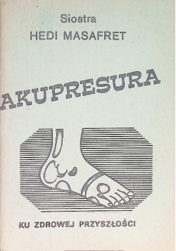 Akupresura Ku zdrowej przyszłości
