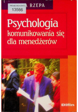 Psychologia komunikowania się dla menedżerów