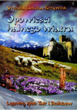 Opowieści halnego wiatru Legendy spod Tatr i Beskidów