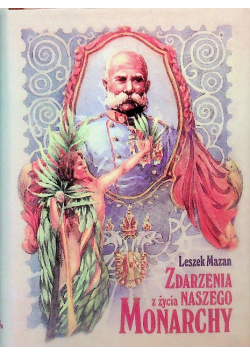 Zdarzenia z życia naszego monarchy