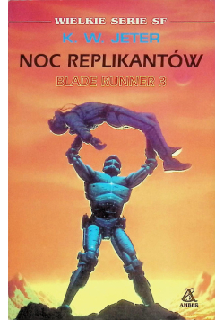 Jeter Noc replikantów Blade Runner 3